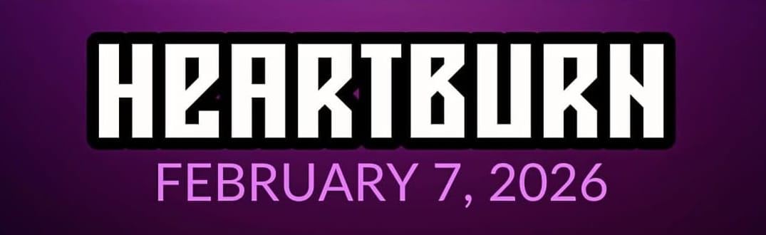 heARTburn 2026